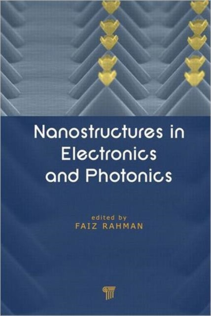 Book cover of: Nanostructures in Electronics and Photonics