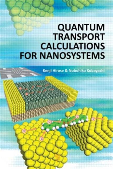 Book cover of: Quantum Transport Calculations for Nanosystems