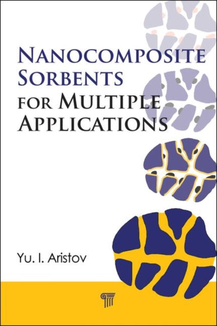 Book cover of: Nanocomposite Sorbents for Multiple Applications. By: Yu I. Aristov