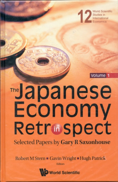 Book cover of: Japanese Economy In Retrospect, The: Selected Papers By Gary R Saxonhouse (In 2 Volumes). By: Gary R. Saxonhouse