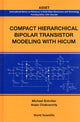 Book cover of: Compact Hierarchical Bipolar Transistor Modeling With Hicum. By: Michael Schröter