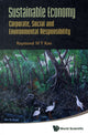 Book cover of: Sustainable Economy: Corporate, Social And Environmental Responsibility. By: Raymond W. Y. Kao