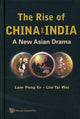 Book cover of: Rise Of China And India, The: A New Asian Drama. By: Mahatma Gandhi-Daisaku Ikeda Peace Research Conference (2008 Singapore)