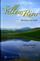 Book cover of: Yellow River, The: Water And Life. By: T. Kusuda