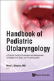 Book cover of: Handbook Of Pediatric Otolaryngology: A Practical Guide For Evaluation And Management Of Pediatric Ear, Nose, And Throat Disorders. By: Nina L. Shapiro