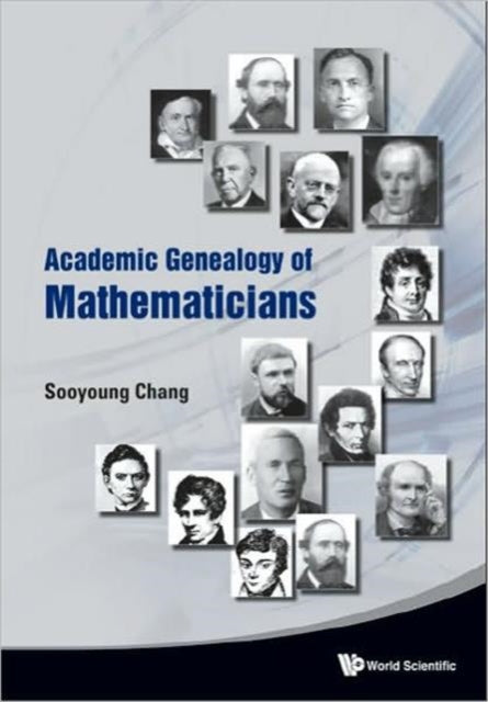 Book cover of: Academic Genealogy Of Mathematicians. By: Sooyoung Chang