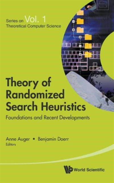 Book cover of: Theory Of Randomized Search Heuristics: Foundations And Recent Developments