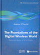 Book cover of: Foundations Of The Digital Wireless World, The: Selected Works Of A J Viterbi. By: Andrew J. Viterbi