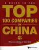 Book cover of: Guide To The Top 100 Companies In China, A