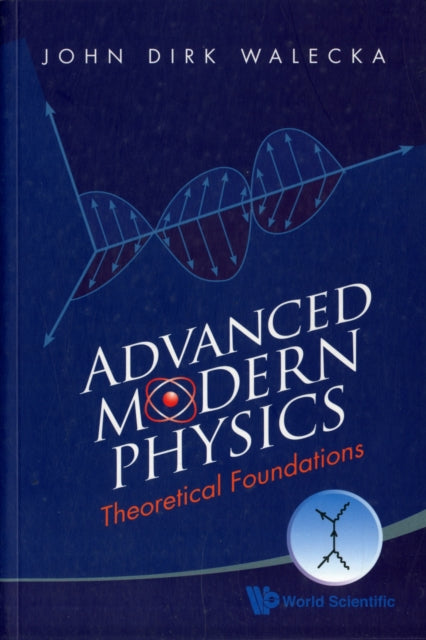 Book cover of: Advanced Modern Physics: Theoretical Foundations