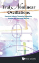 Book cover of: Truly Nonlinear Oscillations: Harmonic Balance, Parameter Expansions, Iteration, And Averaging Methods. By: Ronald E. Mickens