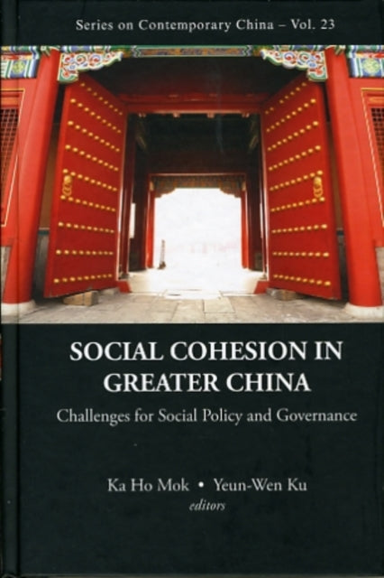Book cover of: Social Cohesion In Greater China: Challenges For Social Policy And Governance