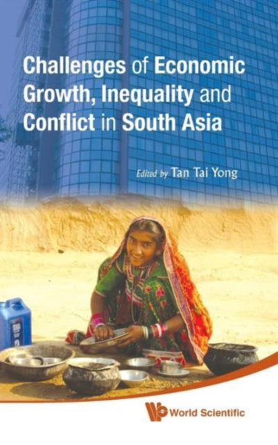Challenges Of Economic Growth, Inequality And Conflict In South Asia