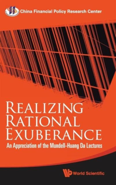 Book cover of: Realizing Rational Exuberance: An Appreciation Of The Mundell-huang Da Lectures