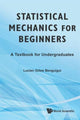 Book cover of: Statistical Mechanics For Beginners: A Textbook For Undergraduates. By: Lucien-Gilles Benguigui