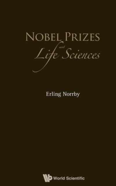 Book cover of: Nobel Prizes And Life Sciences. By: Erling Norrby
