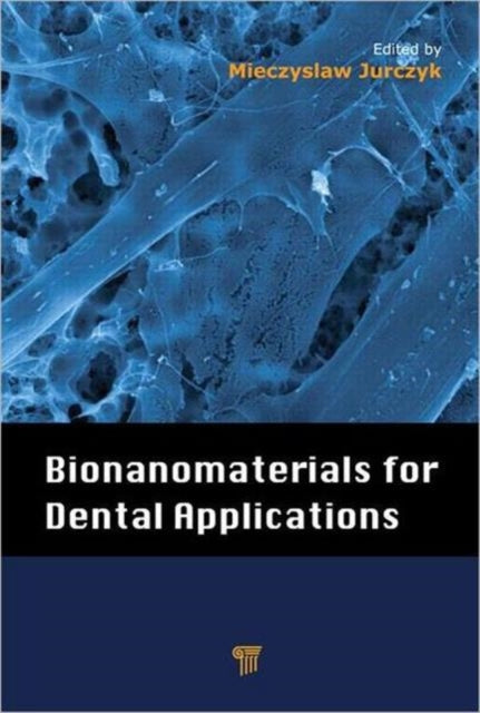 Book cover of: Bionanomaterials for Dental Applications