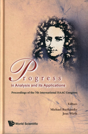 Progress In Analysis And Its Applications - Proceedings Of The 7th International Isaac Congress