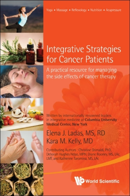 Book cover of: Integrative Strategies For Cancer Patients: A Practical Resource For Managing The Side Effects Of Cancer Therapy. By: Elena J. Ladas