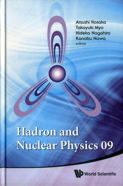Book cover of: Hadron And Nuclear Physics 09. By: Atsushi Hosaka
