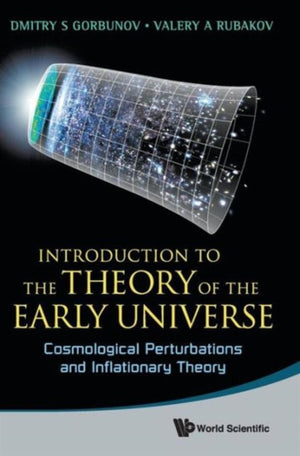 Introduction To The Theory Of The Early Universe: Cosmological Perturbations And Inflationary Theory