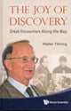 Book cover of: Joy Of Discovery, The: Great Encounters Along The Way. By: Walter Thirring