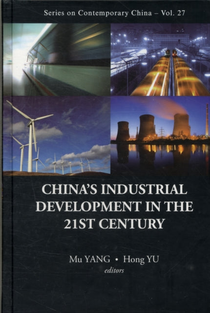 Book cover of: China's Industrial Development In The 21st Century. By: Hong Yu