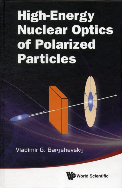 Book cover of: High-energy Nuclear Optics Of Polarized Particles