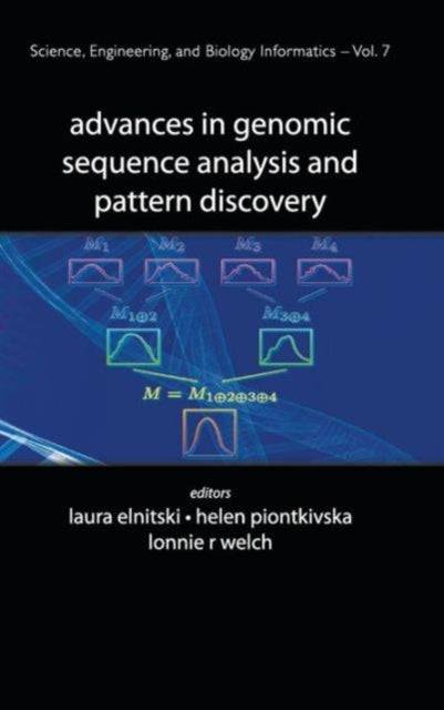 Book cover of: Advances In Genomic Sequence Analysis And Pattern Discovery. By: Laura Elnitski