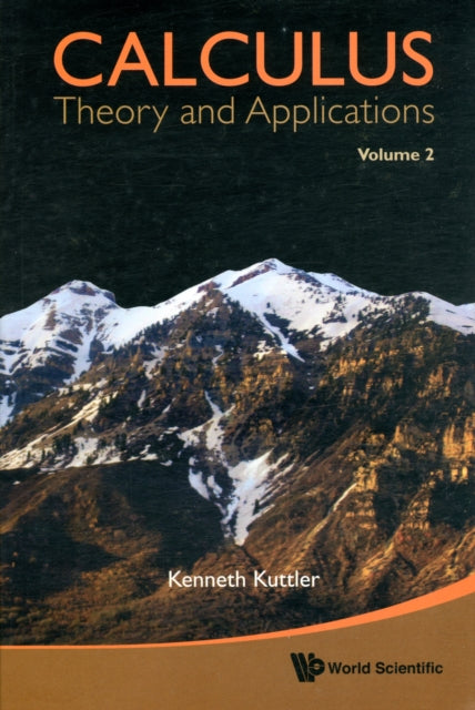 Book cover of: Calculus: Theory And Applications, Volume 2. By: Kenneth Kuttler