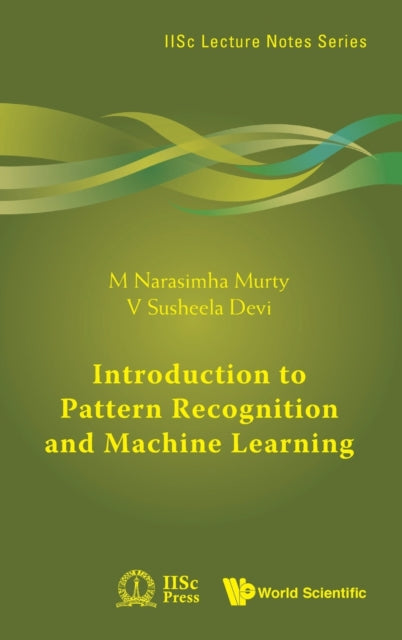 Book cover of: Introduction To Pattern Recognition And Machine Learning. By: M. Narasimha Murty