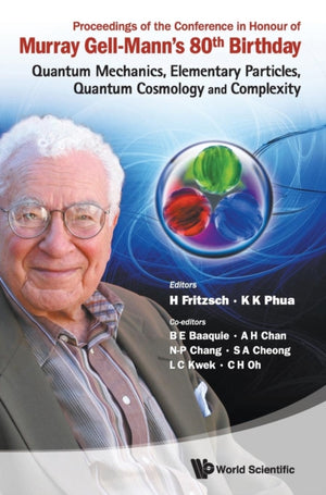Proceedings Of The Conference In Honour Of Murray Gell-mann's 80th Birthday