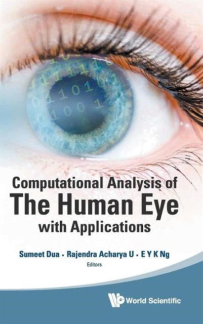 Book cover of: Computational Analysis Of The Human Eye With Applications. By: Sumeet Dua