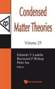 Book cover of: Condensed Matter Theories, Volume 25 - Proceedings Of The 33rd International Workshop. By: Eduardo V. Ludena
