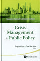 Book cover of: Crisis Management And Public Policy: Singapore's Approach To Economic Resilience. By: Hui Ying Sng