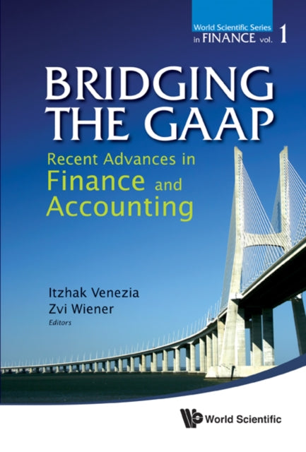 Book cover of: Bridging The Gaap: Recent Advances In Finance And Accounting. By: Itzhak Venezia