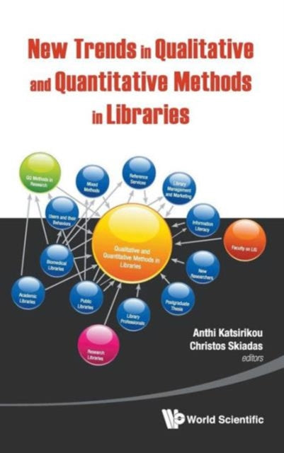 Book cover of: New Trends In Qualitative And Quantitative Methods In Libraries: Selected Papers Presented At The 2nd Qualitative And Quantitative Methods In Libraries - Proceedings Of The International Conference On Qqml2010