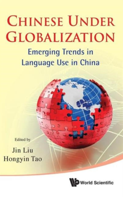Book cover of: Chinese Under Globalization: Emerging Trends In Language Use In China