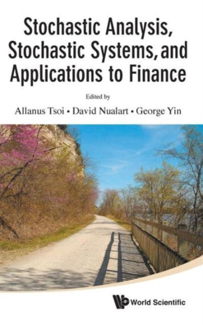Book cover of: Stochastic Analysis, Stochastic Systems, And Applications To Finance