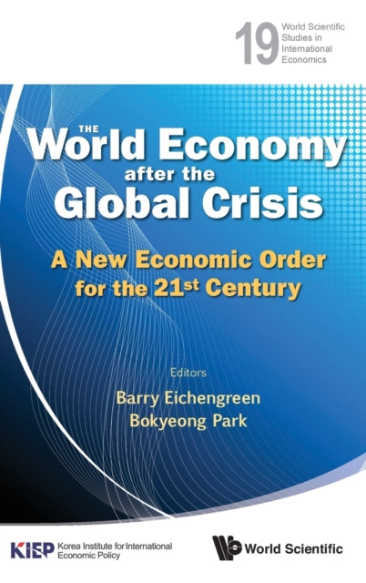Book cover of: World Economy After The Global Crisis, The: A New Economic Order For The 21st Century. By: Barry J. Eichengreen