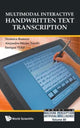 Book cover of: Multimodal Interactive Handwritten Text Transcription