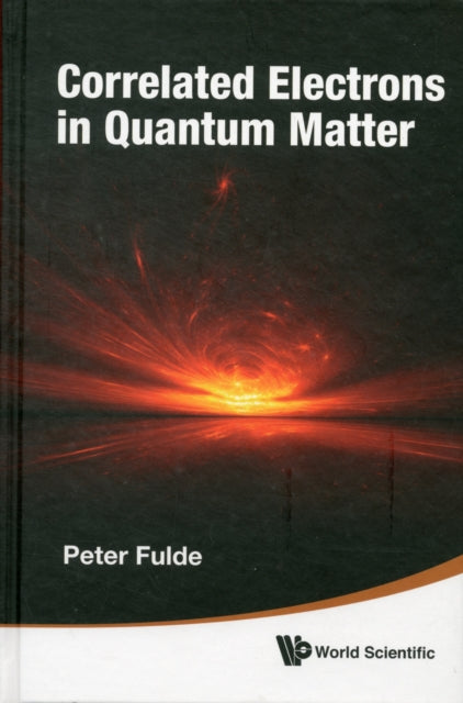 Book cover of: Correlated Electrons In Quantum Matter. By: Peter Fulde