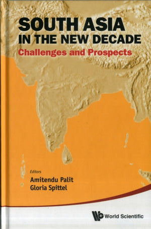 South Asia In The New Decade: Challenges And Prospects
