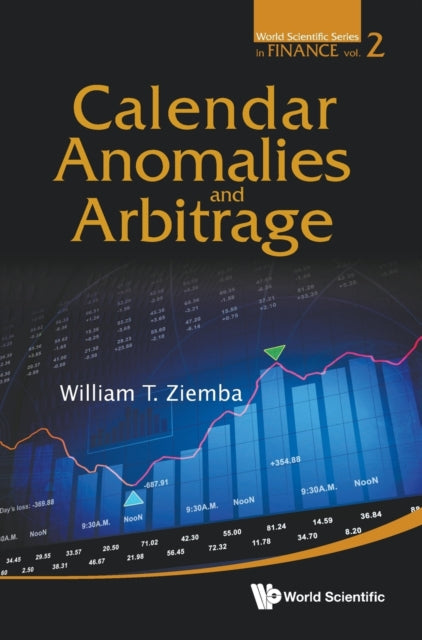 Book cover of: Calendar Anomalies And Arbitrage. By: W. T. Ziemba
