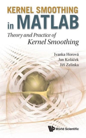 Kernel Smoothing In Matlab: Theory And Practice Of Kernel Smoothing