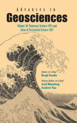 Advances In Geosciences - Volume 30: Planetary Science (Ps) And Solar & Terrestrial Science (St)