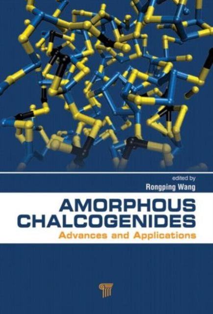 Book cover of: Amorphous Chalcogenides. By: Rong Ping Wang