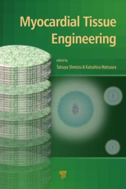 Book cover of: Myocardial Tissue Engineering. By: Tatsuya Shimizu
