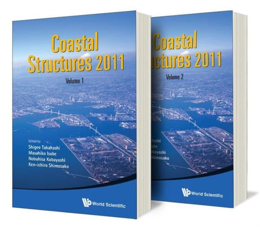 Book cover of: Coastal Structures 2011 - Proceedings Of The 6th International Conference (In 2 Volumes). By: Shigeo Takahashi