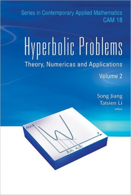 Book cover of: Hyperbolic Problems: Theory, Numerics And Applications (In 2 Volumes)